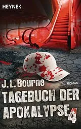 E-Book (epub) Tagebuch der Apokalypse 4 von J.L. Bourne