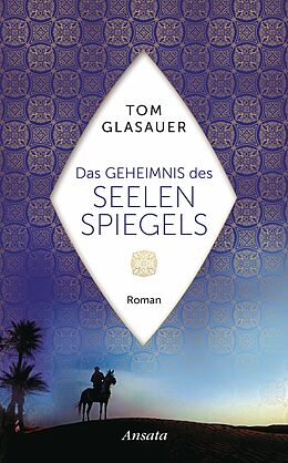 E-Book (epub) Das Geheimnis des Seelenspiegels von Tom Glasauer