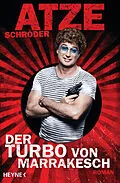 E-Book (epub) Der Turbo von Marrakesch von Atze Schröder
