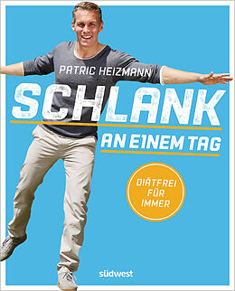 E-Book (epub) Schlank an einem Tag von Patric Heizmann
