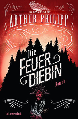 E-Book (epub) Die Feuerdiebin von Arthur Philipp