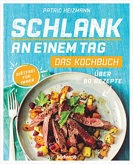 E-Book (epub) Schlank an einem Tag - Das Kochbuch von Patric Heizmann