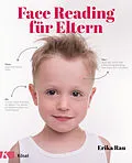 E-Book (epub) Face Reading für Eltern von Erika Rau