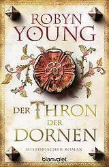 E-Book (epub) Der Thron der Dornen von Robyn Young