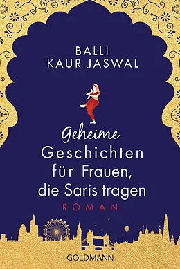 E-Book (epub) Geheime Geschichten für Frauen, die Saris tragen von Balli Kaur Jaswal