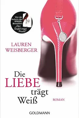 E-Book (epub) Die Liebe trägt Weiß von Lauren Weisberger