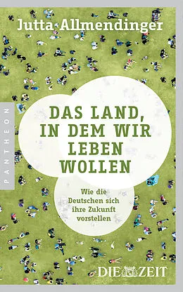 E-Book (epub) Das Land, in dem wir leben wollen von Jutta Allmendinger
