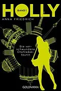 E-Book (epub) Holly. Die verschwundene Chefredakteurin von Anna Friedrich