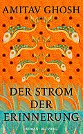 E-Book (epub) Der Strom der Erinnerung von Amitav Ghosh