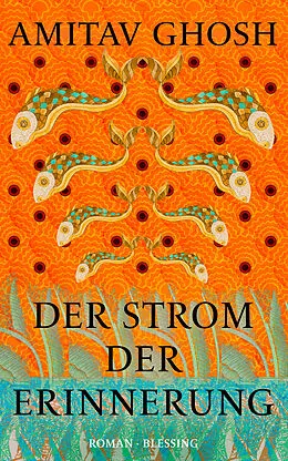 E-Book (epub) Der Strom der Erinnerung von Amitav Ghosh