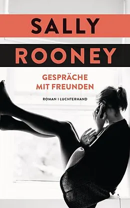 E-Book (epub) Gespräche mit Freunden von Sally Rooney