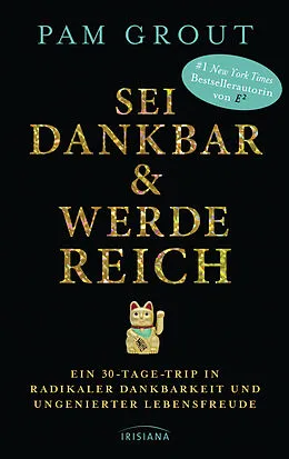 E-Book (epub) Sei dankbar und werde reich von Pam Grout