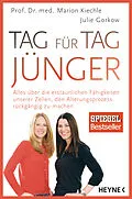 E-Book (epub) Tag für Tag jünger von Marion Kiechle, Julie Gorkow