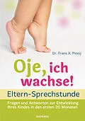 E-Book (epub) Oje, ich wachse! - ELTERN-SPRECHSTUNDE von Frans X. Plooij