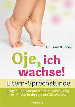 E-Book (epub) Oje, ich wachse! - ELTERN-SPRECHSTUNDE von Frans X. Plooij
