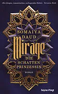 E-Book (epub) Mirage - Die Schattenprinzessin von Somaiya Daud