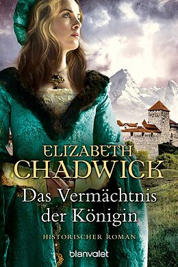 E-Book (epub) Das Vermächtnis der Königin von Elizabeth Chadwick