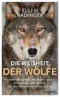 E-Book (epub) Die Weisheit der Wölfe von Elli H. Radinger