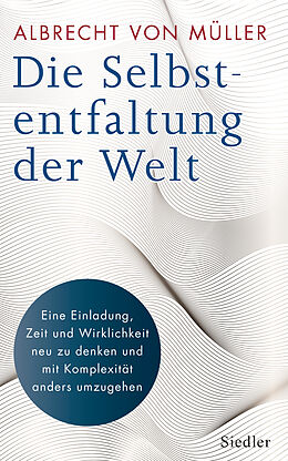 E-Book (epub) Die Selbstentfaltung der Welt von Albrecht von Müller