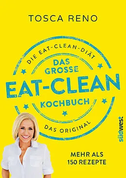 E-Book (epub) Das große Eat-Clean Kochbuch von Tosca Reno