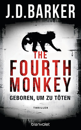E-Book (epub) The Fourth Monkey - Geboren, um zu töten von J.D. Barker