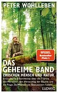 E-Book (epub) Das geheime Band zwischen Mensch und Natur von Peter Wohlleben