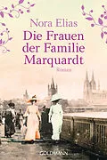 E-Book (epub) Die Frauen der Familie Marquardt von Nora Elias