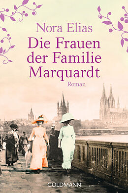 E-Book (epub) Die Frauen der Familie Marquardt von Nora Elias