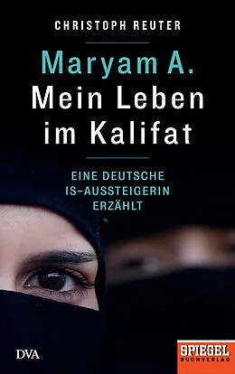 E-Book (epub) Maryam A.: Mein Leben im Kalifat von Christoph Reuter