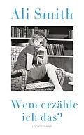 E-Book (epub) Wem erzähle ich das? von Ali Smith