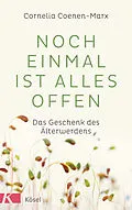 E-Book (epub) Noch einmal ist alles offen von Cornelia Coenen-Marx