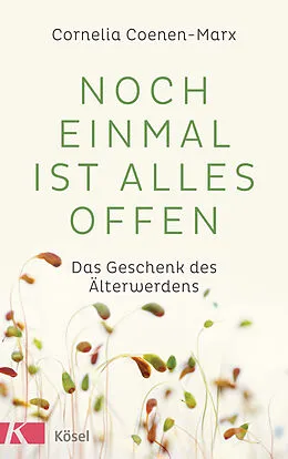 E-Book (epub) Noch einmal ist alles offen von Cornelia Coenen-Marx