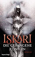 E-Book (epub) Iskari - Die gefangene Königin von Kristen Ciccarelli