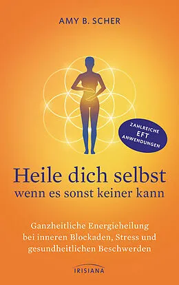 ePUB Heile dich selbst - wenn es sonst keiner kann von Amy B. Scher