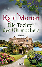 E-Book (epub) Die Tochter des Uhrmachers von Kate Morton
