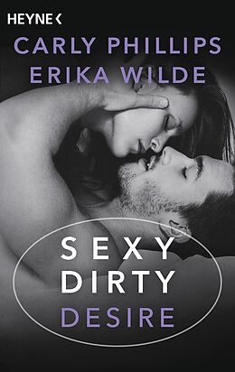 E-Book (epub) Sexy Dirty Desire von Carly Phillips, Erika Wilde