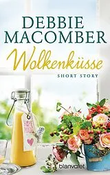 E-Book (epub) Wolkenküsse von Debbie Macomber