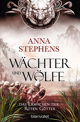 E-Book (epub) Wächter und Wölfe - Das Erwachen der Roten Götter von Anna Stephens