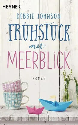 E-Book (epub) Frühstück mit Meerblick von Debbie Johnson