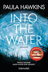 E-Book (epub) Into the Water - Traue keinem. Auch nicht dir selbst. von Paula Hawkins