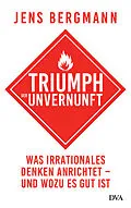 E-Book (epub) Triumph der Unvernunft von Jens Bergmann