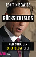 E-Book (epub) Rücksichtslos von Ronald T. Miscavige