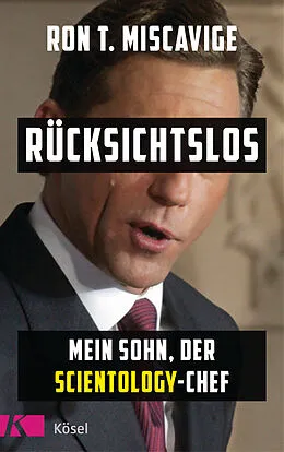 E-Book (epub) Rücksichtslos von Ronald T. Miscavige