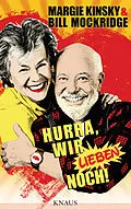 E-Book (epub) Hurra, wir lieben noch! von Bill Mockridge, Margie Kinsky