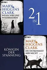 E-Book (epub) Wenn wir uns wiedersehen/Du entkommst mir nicht - (2in1-Bundle) von Mary Higgins Clark