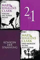 E-Book (epub) Vergiss die Toten nicht/Und morgen in das kühle Grab - (2in1-Bundle) von Mary Higgins Clark