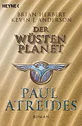 E-Book (epub) Der Wüstenplanet: Paul Atreides von Brian Herbert, Kevin J. Anderson