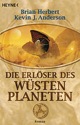 E-Book (epub) Die Erlöser des Wüstenplaneten von Brian Herbert, Kevin J. Anderson