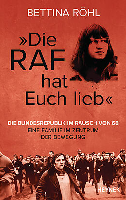 E-Book (epub) Die RAF hat euch lieb von Bettina Röhl