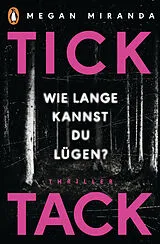 E-Book (epub) TICK TACK - Wie lange kannst Du lügen? von Megan Miranda